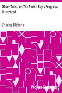 Oliver Twist; or, The Parish Boy's Progress. Illustrated — Charles Dickens cover