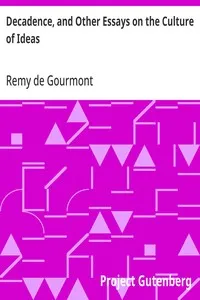 Decadence, and Other Essays on the Culture of Ideas cover