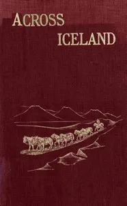 Across Iceland — W. (William) Bisiker cover