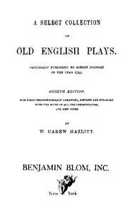 A Select Collection of Old English Plays, Volume 12 — Robert Dodsley cover