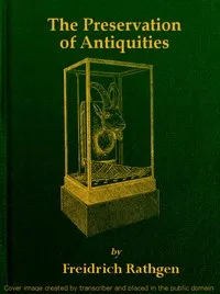The preservation of antiquities : $b a handbook for curators cover