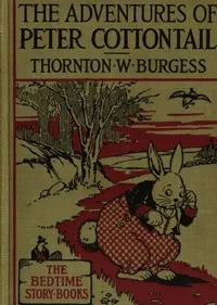 The Adventures of Peter Cottontail — Thornton W. (Thornton Waldo) Burgess cover