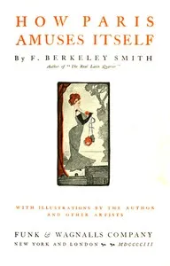 How Paris Amuses Itself — F. Berkeley (Frank Berkeley) Smith cover