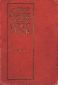 Best Stories from the Best Book: An Illustrated Bible Companion for the Home — James Edson White cover