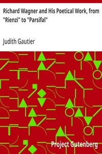 Richard Wagner and His Poetical Work, from "Rienzi" to "Parsifal" — Judith Gautier cover