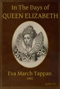 In the Days of Queen Elizabeth — Eva March Tappan cover