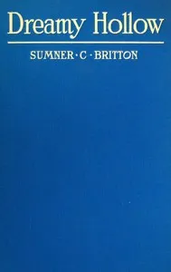 Dreamy Hollow : $b a Long Island romance — Sumner Charles Britton cover