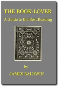 The Book-lover: A Guide to the Best Reading — James Baldwin cover