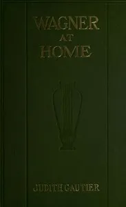 Wagner at Home — Judith Gautier cover