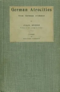 German Atrocities from German Evidence — Joseph Bédier cover
