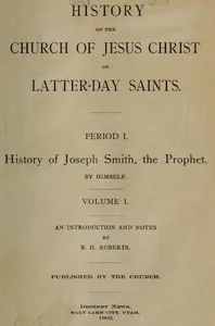 History of the Church of Jesus Christ of Latter-Day Saints, Volume 1 — Joseph, Jr. Smith cover