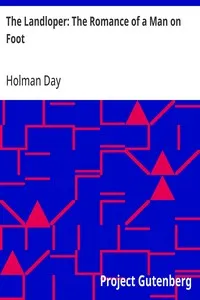 The Landloper: The Romance of a Man on Foot — Holman Day cover