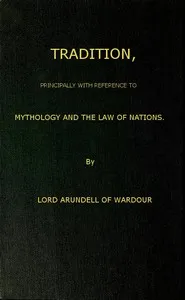 Tradition, Principally with Reference to Mythology and the Law of Nations — John Francis Arundell, Baron Arundell of Wardour cover
