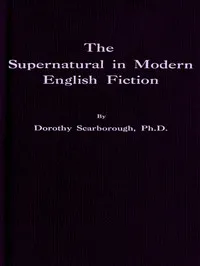 The Supernatural in Modern English Fiction — Dorothy Scarborough cover