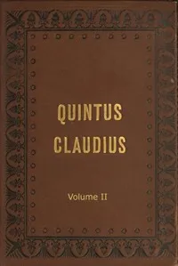 Quintus Claudius: A Romance of Imperial Rome. Volume 2 cover