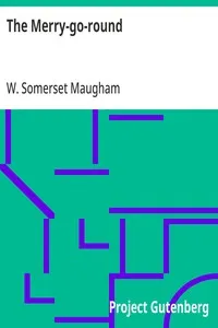 The Merry-go-round — W. Somerset (William Somerset) Maugham cover