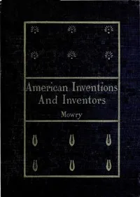 American Inventions and Inventors — William A. (William Augustus) Mowry cover