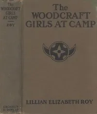 The Woodcraft Girls at Camp — Lillian Elizabeth Roy cover