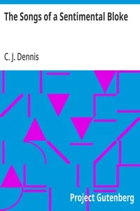 The Songs of a Sentimental Bloke — C. J. (Clarence James) Dennis cover