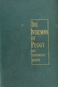 The Intrusions of Peggy — Anthony Hope cover