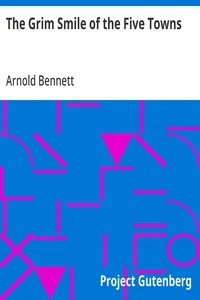 The Grim Smile of the Five Towns — Arnold Bennett cover