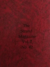 The Strand Magazine, Vol. 07, Issue 42, June, 1894: An Illustrated Monthly — Various cover