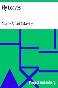 Fly Leaves — Charles Stuart Calverley cover