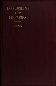 Notes on Bookbinding for Libraries — John Cotton Dana cover