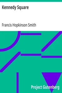 Kennedy Square — Francis Hopkinson Smith cover
