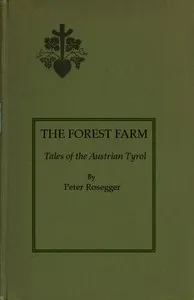 The Forest Farm: Tales of the Austrian Tyrol cover