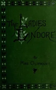 The Ladies Lindores, Vol. 2 (of 3) — Mrs. (Margaret) Oliphant cover
