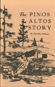 The Pinos Altos Story — Dorothy Watson cover