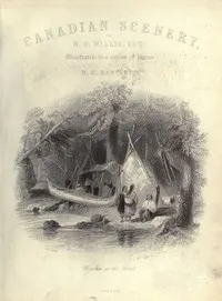 Canadian Scenery, Volume 1 (of 2) — Nathaniel Parker Willis cover