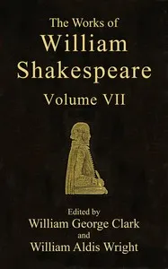 The Works of William Shakespeare [Cambridge Edition] [Vol. 7 of 9] — William Shakespeare cover