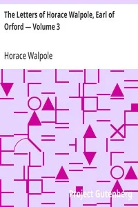 The Letters of Horace Walpole, Earl of Orford — Volume 3 — Horace Walpole cover