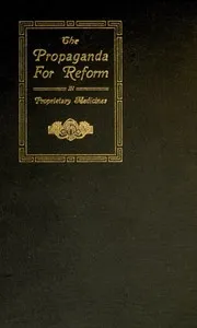 The Propaganda for Reform in Proprietary Medicines, Vol. 1 of 2 cover