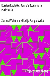 Russian Roulette: Russia's Economy in Putin's Era — Samuel Vaknin cover