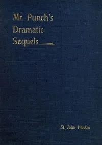 Mr. Punch's Dramatic Sequels — St. John Hankin cover