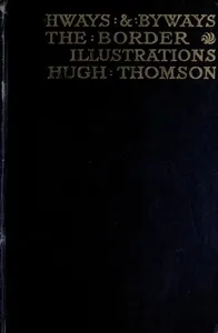 Highways and Byways in the Border: Illustrated — Andrew Lang cover