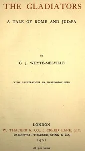 The Gladiators. A Tale of Rome and Judæa — G. J. (George John) Whyte-Melville cover