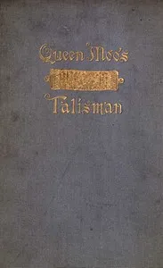 Queen Moo's Talisman: The Fall of the Maya Empire — Alice D. (Alice Dixon) Le Plongeon cover