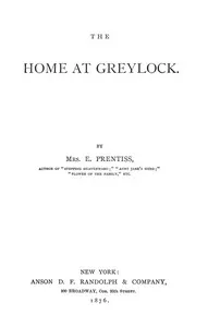 The Home at Greylock — E. (Elizabeth) Prentiss cover