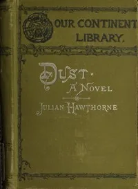 Dust: A Novel — Julian Hawthorne cover