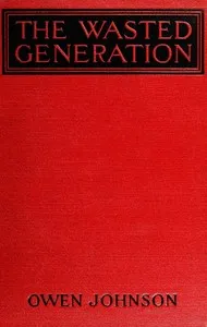 The Wasted Generation — Owen Johnson cover