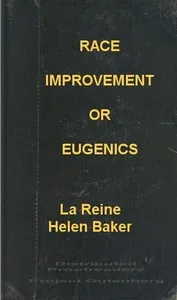 Race Improvement; or, Eugenics: A Little Book on a Great Subject — La Reine Helen McKenzie Baker cover