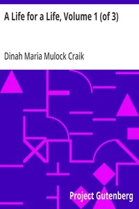 A Life for a Life, Volume 1 (of 3) — Dinah Maria Mulock Craik cover