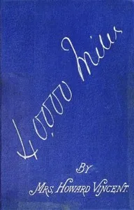 Forty Thousand Miles Over Land and Water: The Journal of a Tour Through the British Empire and America — Ethel Gwendoline Vincent cover