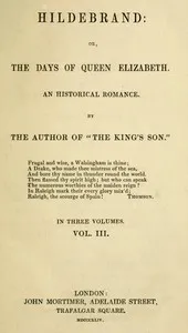 Hildebrand; or, The Days of Queen Elizabeth, An Historic Romance, Vol. 3 of 3 — Anonymous cover