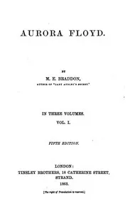 Aurora Floyd, Vol. 1: Fifth Edition — M. E. (Mary Elizabeth) Braddon cover