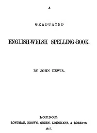 A Graduated English-Welsh Spelling Book — John Lewis cover